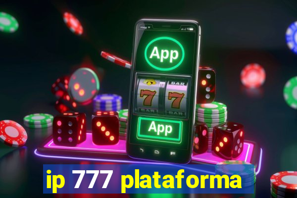 ip 777 plataforma